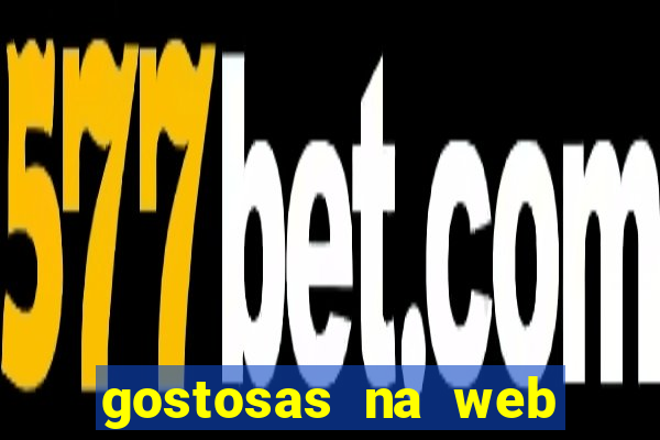 gostosas na web cam ao vivo